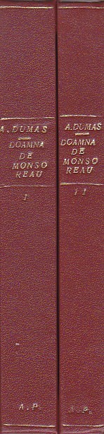 ALEX. DUMAS - DOAMNA DE MONSOREAU ( 2 VOL ) ( RELEGATA IN COPERTILE ORIGINALE )