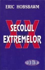 eric hobsbawm secolul extremelor eric hobsbawm secolul extremelor