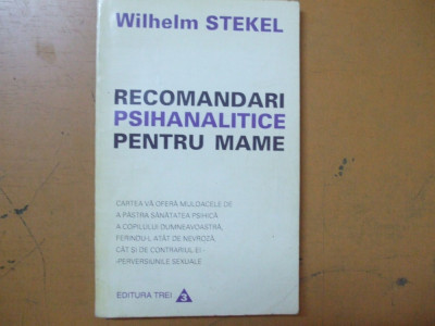 Recomandari psihanalitice pentru mame Wilhelm Stekel 1995 009 foto