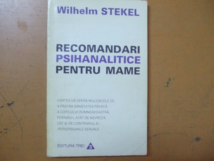 Recomandari psihanalitice pentru mame Wilhelm Stekel 1995 009