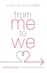 From Me to We: A Premarital Guide for the Bride- And Groom-To-Be, Paperback foto