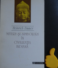 Mituri si simboluri in civilizatia indiana Heinrich Zimmer foto