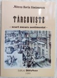 MIRCEA HORIA SIMIONESCU - TARGOVISTE:SCURT EXCURS SENTIMENTAL/DEDICATIE-AUTOGRAF