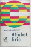 Cumpara ieftin HRISTU C&Acirc;NDROVEANU&ndash;ALFABET LIRIC(Leonid Dimov/Mircea Ivanescu/Virgil Mazilescu+)