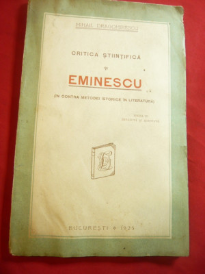 M.Dragomirescu - Critica Stiintifica si Eminescu - Ed.3a - 1925 foto