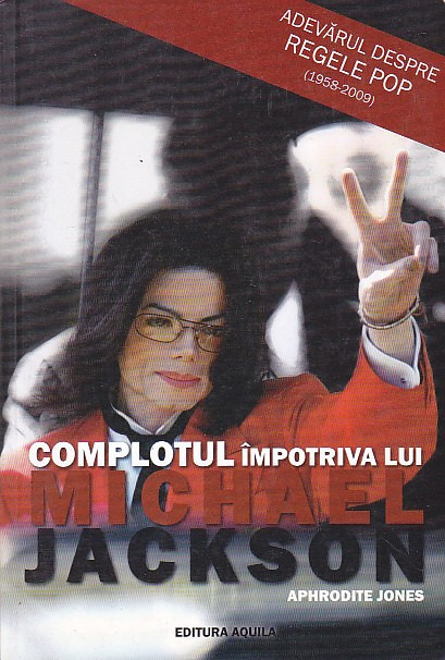 APHRODITE JONES - COMPLOTUL IMPOTRIVA LUI MICHAEL JACKSON