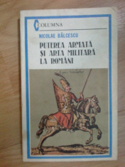 e4 Puterea Armata Si Arta Militara La Romani - Nicolae Balcescu foto