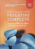 LIMBA SI LITERATURA ROMANA Pregatire completa a VII-a si a VIII-A - Carstocea