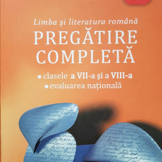 LIMBA SI LITERATURA ROMANA Pregatire completa a VII-a si a VIII-A - Carstocea