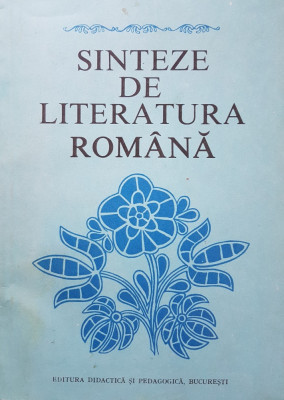 SINTEZE DE LITERATURA ROMANA - Constantin Crisan foto