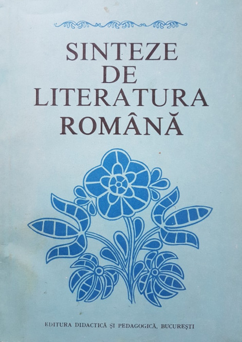 SINTEZE DE LITERATURA ROMANA - Constantin Crisan