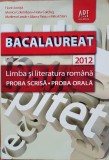 BACALAUREAT LIMBA SI LITERATURA ROMANA. PROBA ORALA. PROBA SCRISA 2012 - Ionita