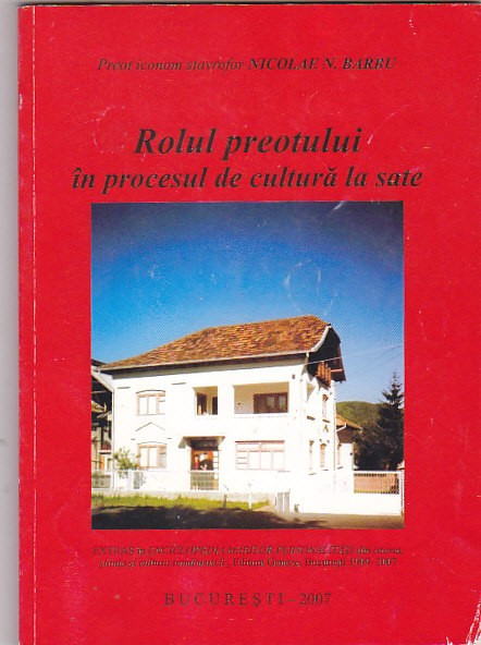 PREOT NICOLAE N. BARBU - ROLUL PREOTULUI IN PROCESUL DE CULTURA LA SATE