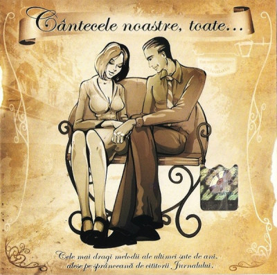 CD Cantecele Noastre Toate- original: Dan Spataru, Jean Moscopol, Mirabela Dauer foto