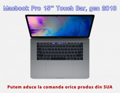 MacBook Pro 15&amp;quot; TB 2018, 2.6GHz i7, RAM 32GB 512GB | Comezi SUA | ShoppingList foto