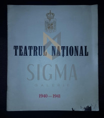 TEATRUL NATIONAL - Program-Prezentare Stagiunea 1940-1941, Bucuresti foto