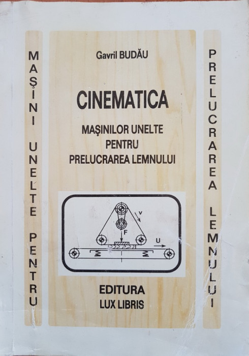 CINEMATICA MASINILOR-UNELTE PENTRU PRELUCRAREA LEMNULUI - Budau