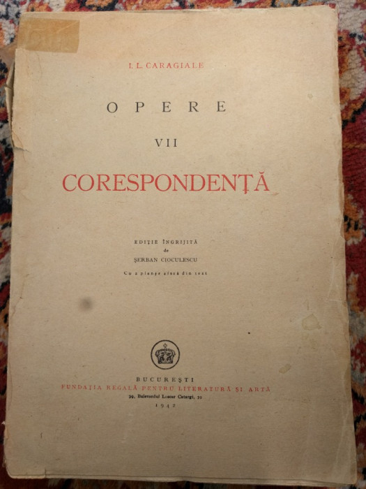 Ion Luca Caragiale Opere VII Corespondenta Cioculescu Zarifopol