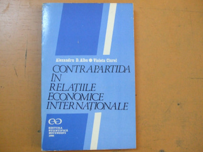 Contrapartida in relatiile economice internationale 1991 Albu Ciurel 007 foto