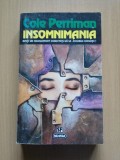 Cole Perriman - Insomnimania, Nemira