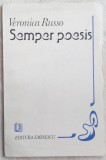 Cumpara ieftin VERONICA RUSSO - SEMPER POESIS (POEME) [editia princeps, 1982]