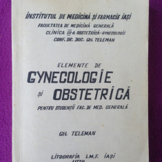 Elemente de ginecologie si obstetrica/Gh. Teleman/litografie IMF Iasi/1978