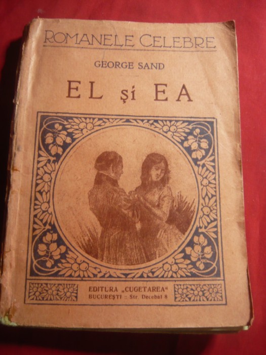 131. George Sand - El si Ea - Ed. Cugetarea , trad. Al.Iacobescu ,224 pag