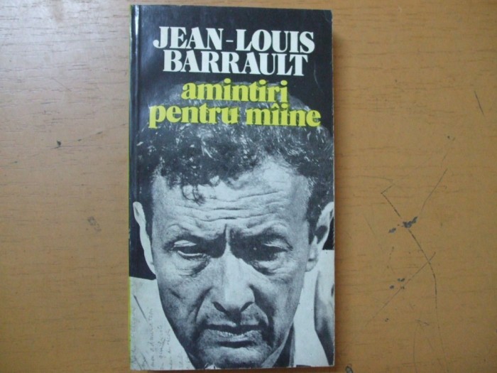 Jean - Louis Barrault Amintiri pentru maine Bucuresti 1978 009