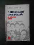 ROBERTO BERTINETTI - CULTURA ENGLEZA CONTEMPORANA: DE LA BEATLES LA BLAIR