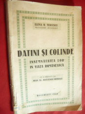 Elena G.Vercescu- Datini si Colinde -1940-Prima Ed.- insemnatate in viata romane foto