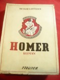 131. N.I.Ottescu- Homer- Romanul vietii lui Homer si a Eroilor lui -Prima Ed.1942 Ed.Publicom , 431 pag , ilustratii