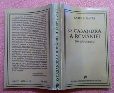 O Casandra A Romaniei. Ion Antonescu - Larry L. Watts foto