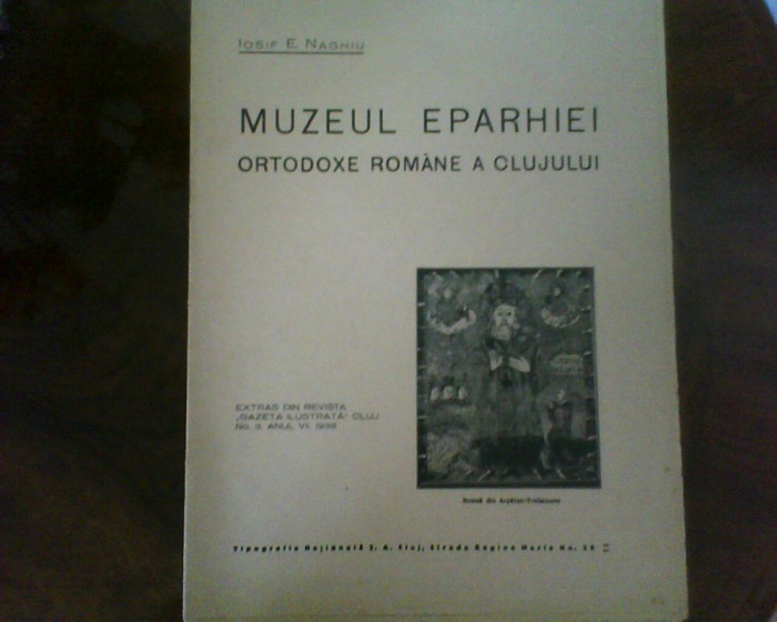 Iosif E. Naghiu Muzeul Eparhiei Ortodoxe Romane a Clujului