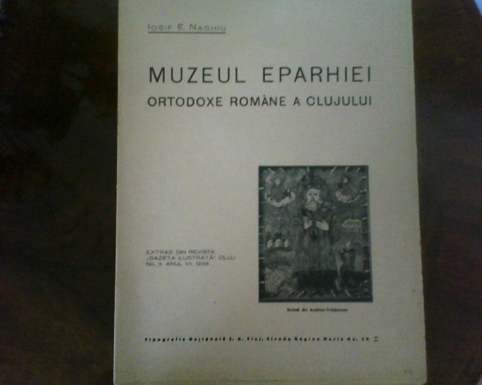 Iosif E. Naghiu Muzeul Eparhiei Ortodoxe Romane a Clujului