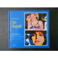 GIANNI RONDOLINO - UGO NESPOLO. EFECTUL PICTURA