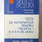 TESTE DE MATEMATICA pentru TREAPTA I si II de LICEU, I. Petrica / I. Lazar, 1981