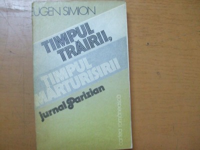 Timpul trairii timpul martusirii Eugen Simion jurnal parizian 1986 010 foto