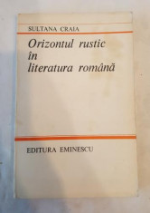 Sultana Craia - Orizontul rustic in literatura romana foto