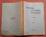 Istoria Lui Mihai Viteazul. Volumul 2, 1935 - Nicolae Iorga, Alta editura, Mihai Nicolae