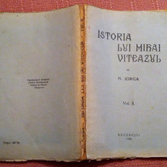 Istoria Lui Mihai Viteazul. Volumul 2, 1935 - Nicolae Iorga