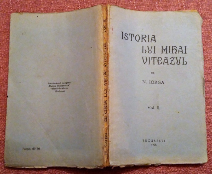 Istoria Lui Mihai Viteazul. Volumul 2, 1935 - Nicolae Iorga