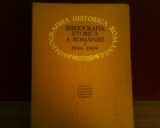 Bibliografia istorica a Romaniei I 1944-1969, ed. princeps