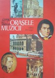 ORASELE MUZICII - George Sbarcea