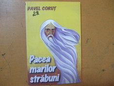 Pavel Corut Pacea marilor strabuni Octogon 29 Bucuresti 1999 foto