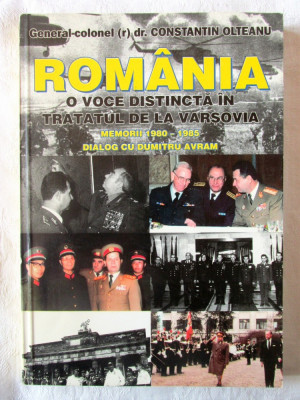 ROMANIA O VOCE DISTINCTA IN TRATATUL DE LA VARSOVIA, Gral. Col. C. Olteanu, 1999 foto