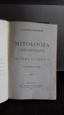 MITOLOGIA GRECO-ROMANA IN LECTURA ILUSTRATA - G. POPA-LISSEANU foto