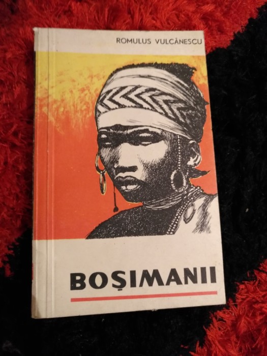 Romulus Vulcanescu - Bosimanii Po+
