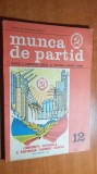 revista munca de partid decembrie 1987