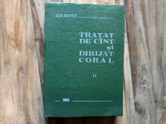 TRATAT DE CINT SI DIRIJAT CORAL -- D. D. Botez -- [ vol. II, 1985 foto