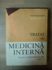 TRATAT DE MEDICINA INTERNA . BOLILE CARDIOVASCULARE PARTEA III de RADU PAUN , 1992 foto